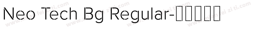 Neo Tech Bg Regular字体转换